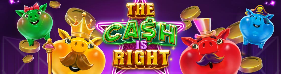Try The Cash Is Right – $0.10 bets, upto $150,000 jackpots!